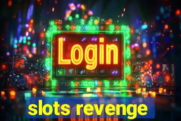 slots revenge